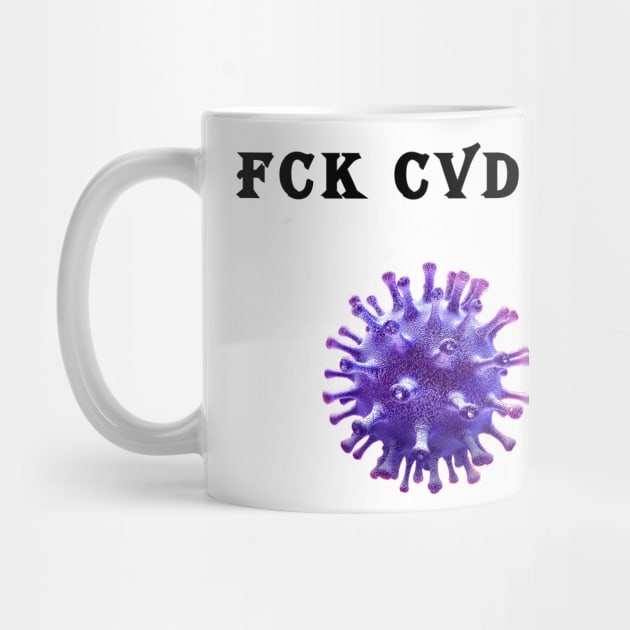 Covid19   FCK CVD 19  coronavirus by Slavas